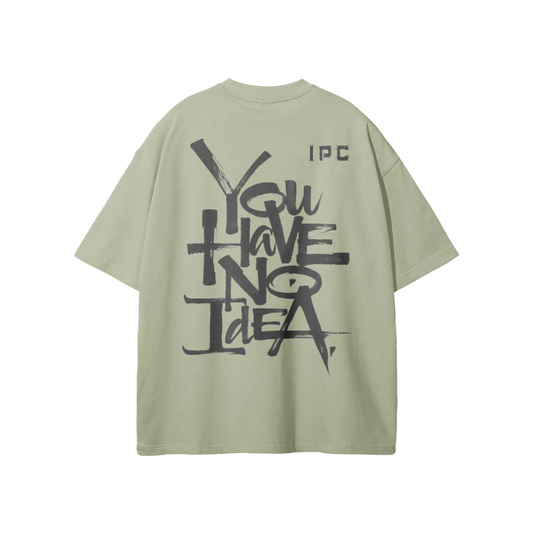 YOU HAVE NO IDEA Loose Fit FOG T-Shirt